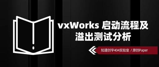 Understanding the Boot Process and Overflow Testing of VxWorks