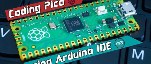 Simplifying Raspberry Pi Pico Programming with Arduino-Pico