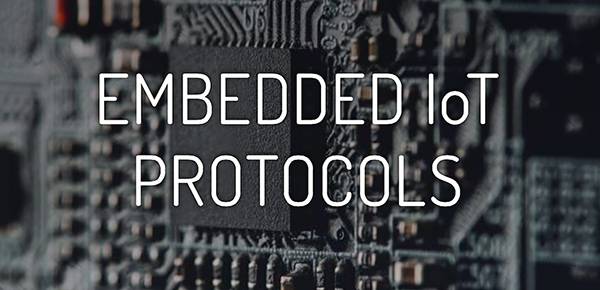 Overview of Embedded IoT Protocols