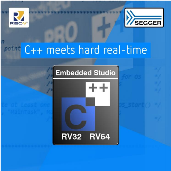 Segger Embedded Studio for RISC-V Supports Hard Real-Time C++ Applications