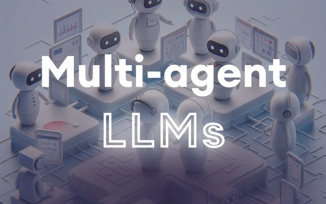 Overview of Multi-Agent LLMs