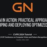 CVPR 2024 Tutorial: Practical Methods for Developing and Deploying Optimized Edge AI Models