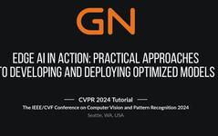 CVPR 2024 Tutorial: Practical Methods for Developing and Deploying Optimized Edge AI Models
