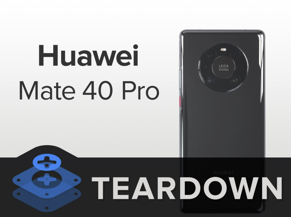 iFixit Disassembles Huawei Mate 40 Pro: Repair Difficulty Is Very High