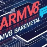 Understanding and Practicing ARMv8 Bare Metal Code - The Concept of Bare Metal Code
