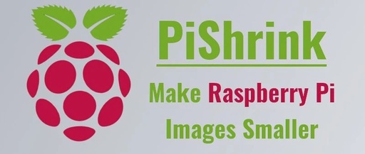 PiShrink: Creating Smaller Raspberry Pi Image Files