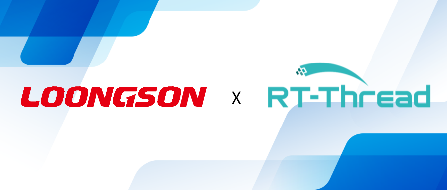 RT-Thread Professional Edition Fully Supports LoongArch Architecture in Industrial Control Field