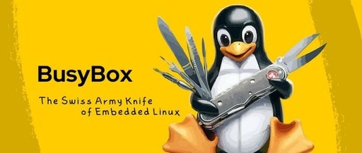 BusyBox Technical Guide: The Swiss Army Knife of Embedded Systems