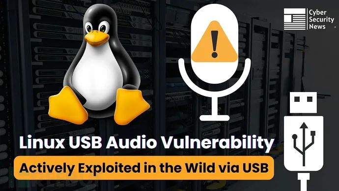 Linux USB Audio Driver Vulnerability Exploited by Malicious USB Devices in the Wild