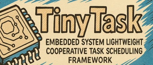 TinyTask: A Bare-Metal Task Scheduling Marvel in Embedded Systems
