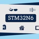 STM32N6 Introduces NPU, Giving Edge AI an 'Invisible Wing'