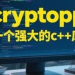 Crypto++: A Powerful C++ Encryption Library