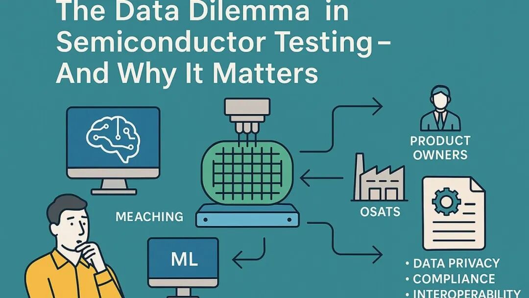 The Data Dilemma in Semiconductor Testing and Its Importance (Part 1)