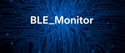 BLE_Monitor: A Custom Component for Home Assistant to Passively Scan and Monitor Multiple BLE Devices