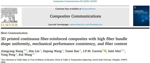 Central South University Publishes Article: 3D Printed Continuous Fiber-Reinforced Composites with High Fiber Bundle Shape Uniformity, Mechanical Performance Consistency, and Fiber Content