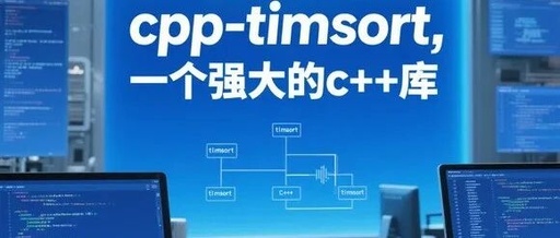 cpp-TimSort: A Powerful C++ Library