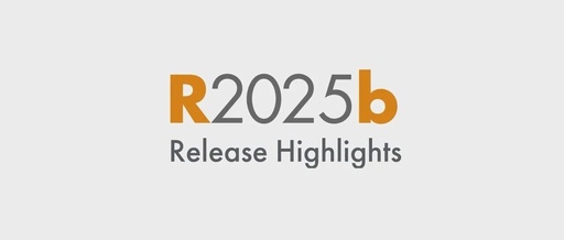 MATLAB R2025b Released: An Update Focused on Quality Rather Than New Features