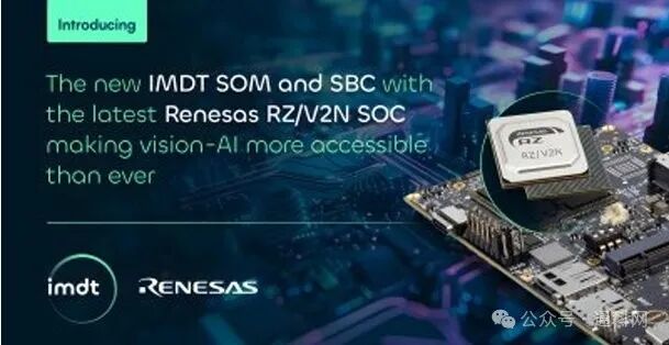 IMDT Launches New SOM and SBC Edge AI Products Powered by Renesas RZ/V2N Processor