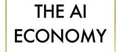 Understanding 'The AI Economy': How Should Work, Wealth, and Welfare Be Positioned in the Age of AI and Robots?