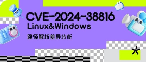 Analysis of Path Resolution Differences Between Windows and Linux Under CVE-2024-38816