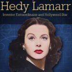 The Coexistence of Technology and Beauty: Hedy Lamarr's Significant Impact on the Development of Wi-Fi Technology, An IEEE Autobiographical Summary