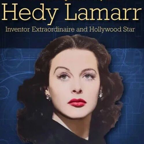 The Coexistence of Technology and Beauty: Hedy Lamarr's Significant Impact on the Development of Wi-Fi Technology, An IEEE Autobiographical Summary