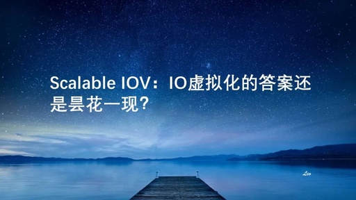 Scalable IOV: Is IO Virtualization the Answer or Just a Passing Fad?