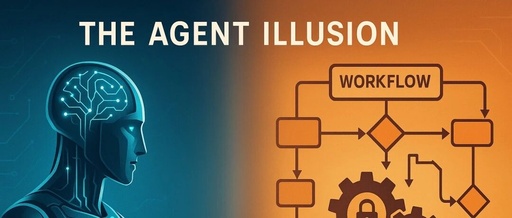 The Illusion of AI Agents: Why 95% of 'AI Agents' Are Just Rebranded Workflows