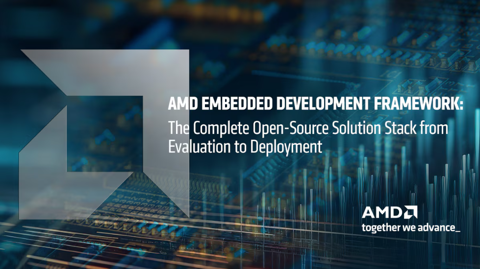 Accelerate Your Development to Deployment Journey with the AMD Embedded Development Framework