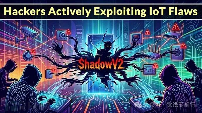 Attackers Exploit IoT Vulnerabilities to Deploy New ShadowV2 Malware
