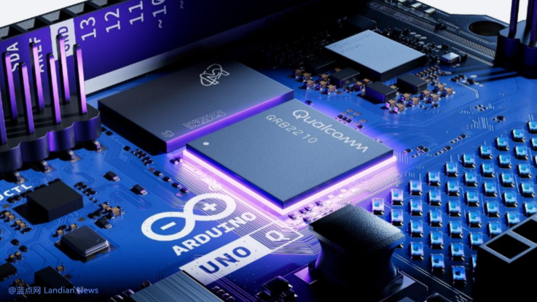 Qualcomm Modifies Terms of Service and Privacy Policy After Acquiring Arduino: User Code Uploads Will Be Permanently Licensed to Qualcomm