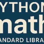 Detailed Introduction to the Python Math Module